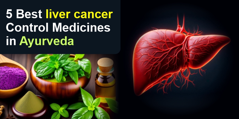 liver-cancer-control-medicines-in-ayurveda